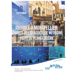Montpellier: visite de la faculté de médecine + Planet Ocean - dimanche 10 septembre -