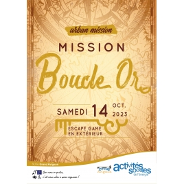 Escape Game Mission Boucle Or samedi 14 octobre Fontaine de Vaucluse