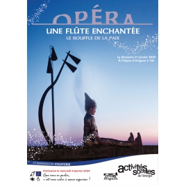 Opéra Une flûte enchantée, le souffle de la paix - dimanche 21 janvier 2024