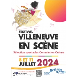 Festival Villeneuve en scène / Sélection de spectacles 8 et 11 juillet 2024