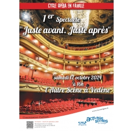 Cycle Opéra en famille - Spectacle "Juste avant. Juste après" - Samedi 12 octobre 2024